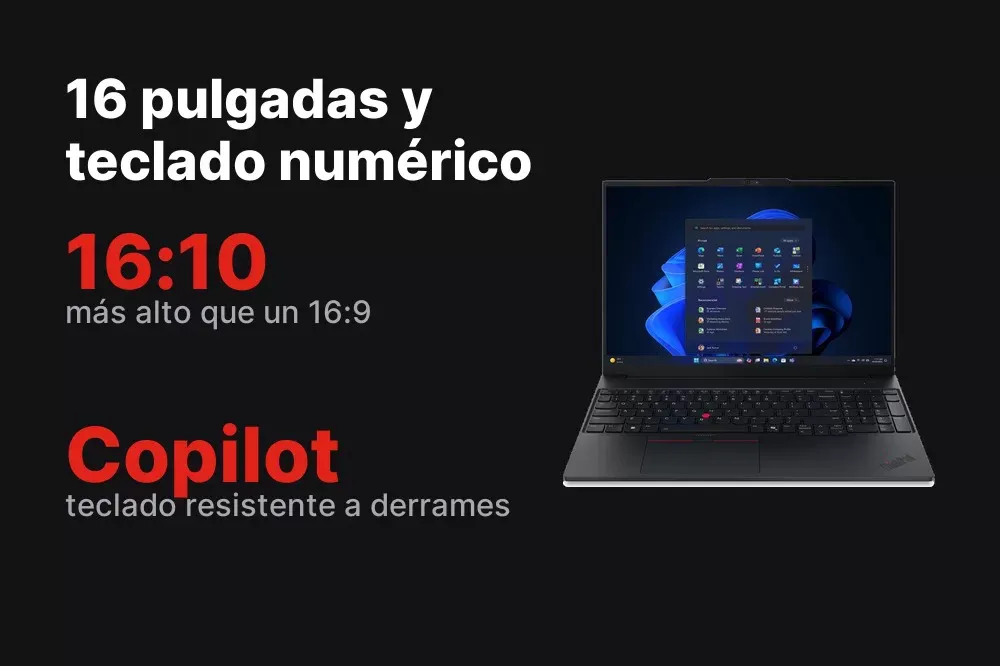 Pantalla de 16 pulgadas en 16:10 y teclado numérico del ThinkPad E16