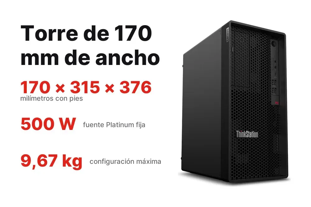 Torre angosta de la ThinkStation P2 con fuente de 500 W Platinum