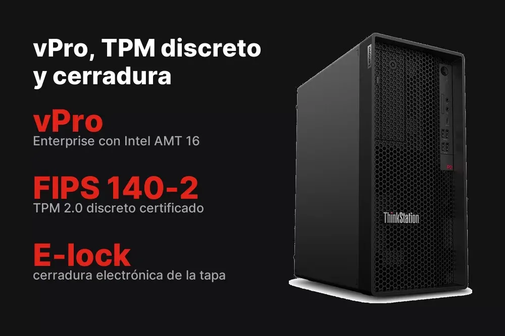 vPro, TPM 2.0 discreto y cerradura electrónica de la ThinkStation P2