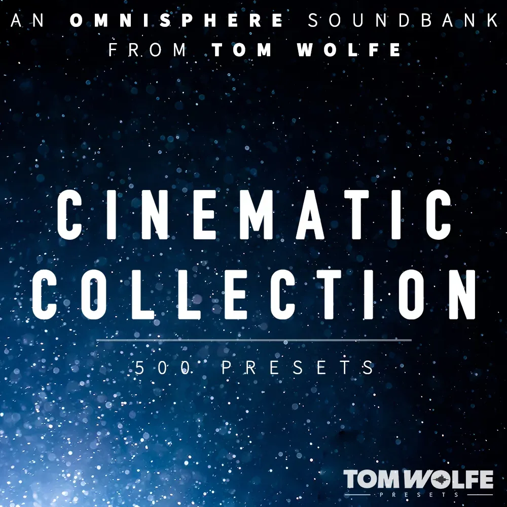 Tom Wolfe Cinematic Collection for Omnisphere – Banco de Presets para Omnisphere