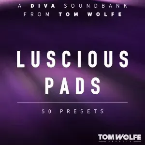 Soundbank Luscious Pads de Tom Wolfe para u-he Diva: 50 presets de pads